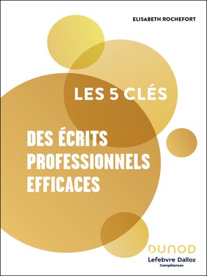 cover image of Les 5 clés des écrits professionnels efficaces